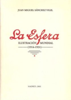 La Esfera. Ilustración Mundial (1914-1931)