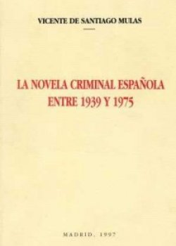 La novela criminal española (1939-1975)