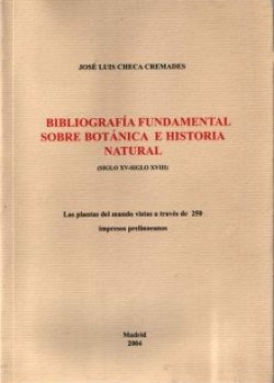 Catálogo razonado de libros botánicos, antiguos y prelinneanos (Siglos XV-XVIII)