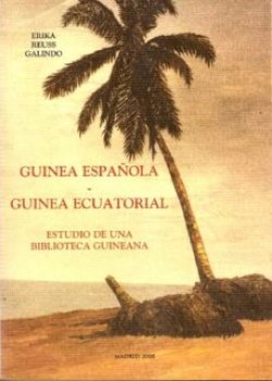 Guinea Española - Guinea Ecuatorial. Estudio de una biblioteca guineana