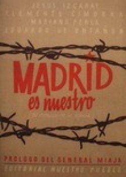 Madrid es nuestro (60 crónicas de su defensa) Edición facsímil
